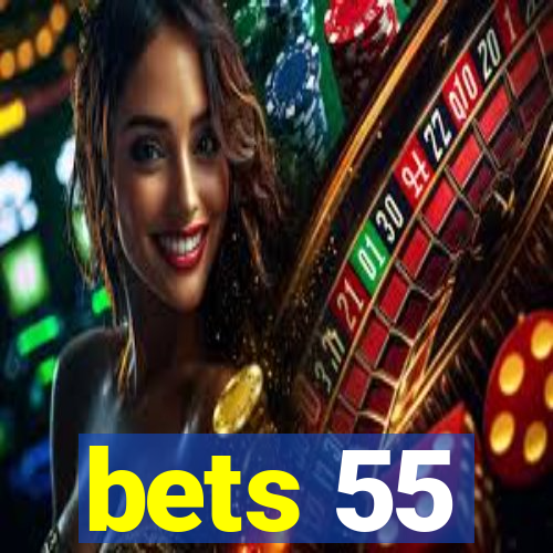 bets 55